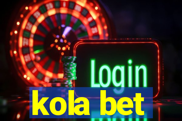 kola bet